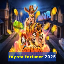 toyota fortuner 2025